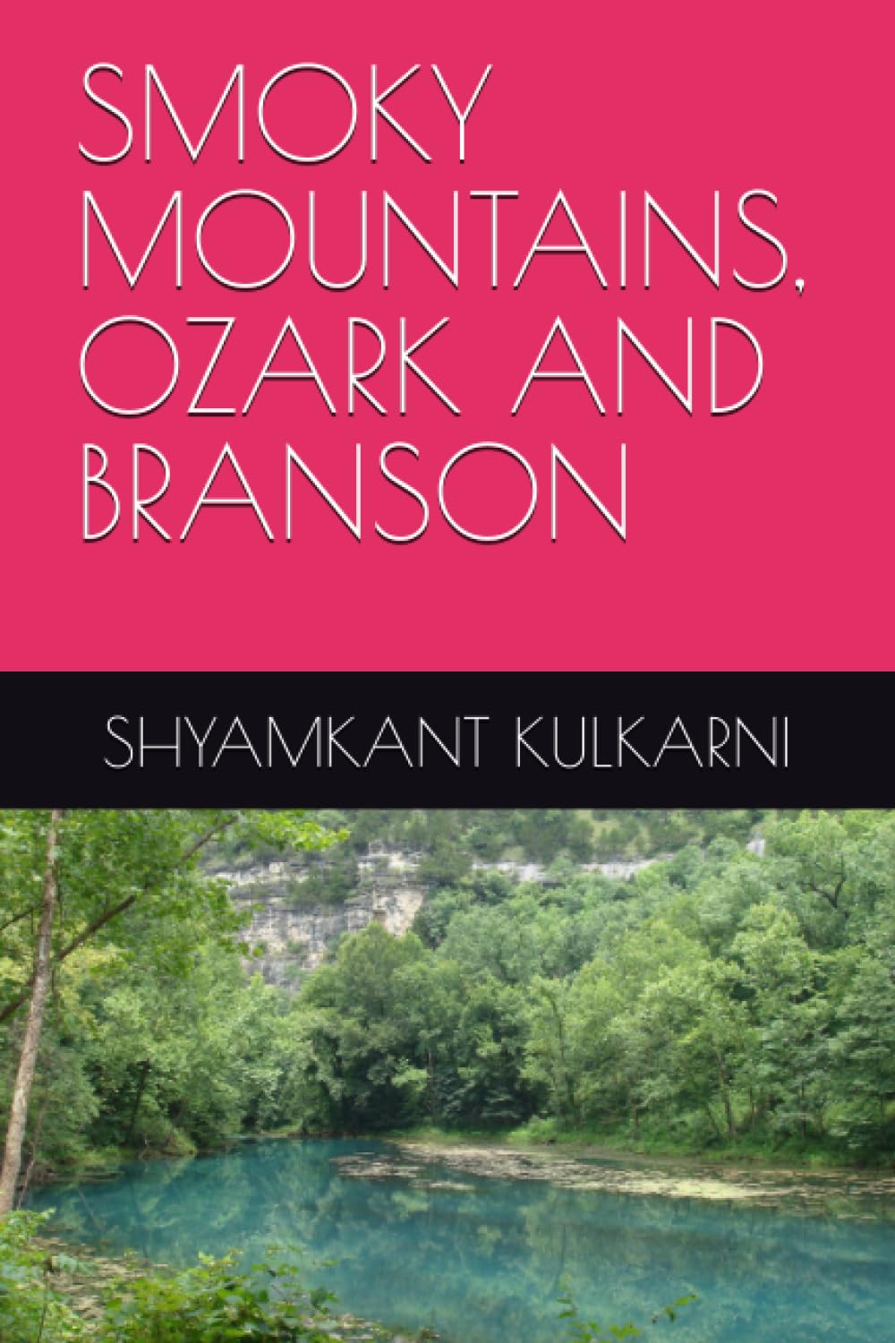 SMOKY MOUNTAINS, OZARK AND BRANSON Memories