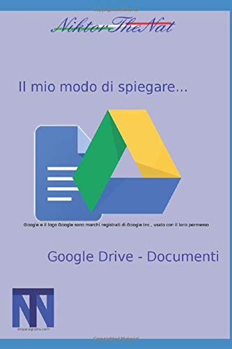 Il mio modo di spiegare...Google Drive - Documenti: Pratica e semplice guida all'uso di Google Documenti di Google Drive Computer Science