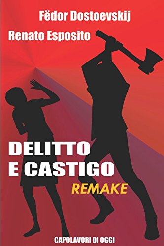 Delitto e castigo REMAKE: Capolavori di oggi Contemporary literature