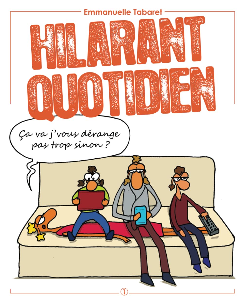 Hilarant quotidien: Ça va j’vous dérange pas trop sinon ? book