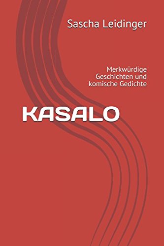 KASALO: Merkwürdige Geschichten und komische Gedichte Horror & Mystery