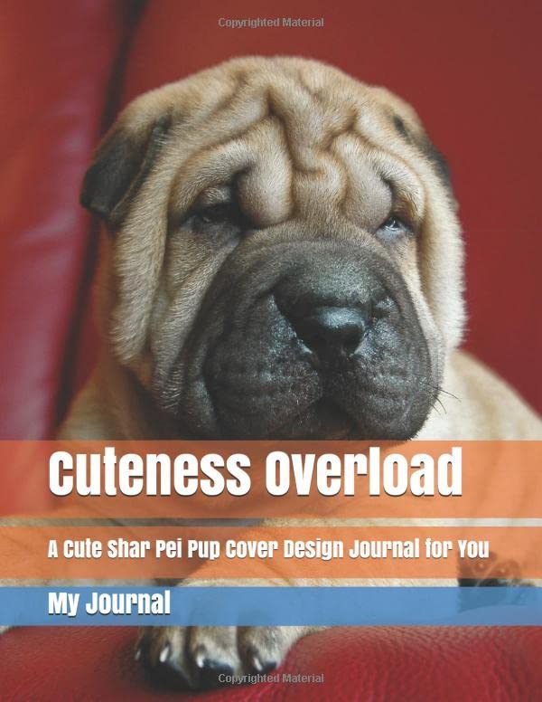 Cuteness Overload: A Cute Shar Pei Pup Cover Design Journal for You Pets