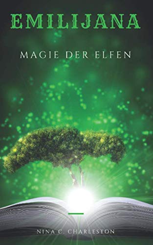 Emilijana - Magie der Elfen (Die Chronik der Elfenprinzessin, Band 1) Fairy Tales & Legends