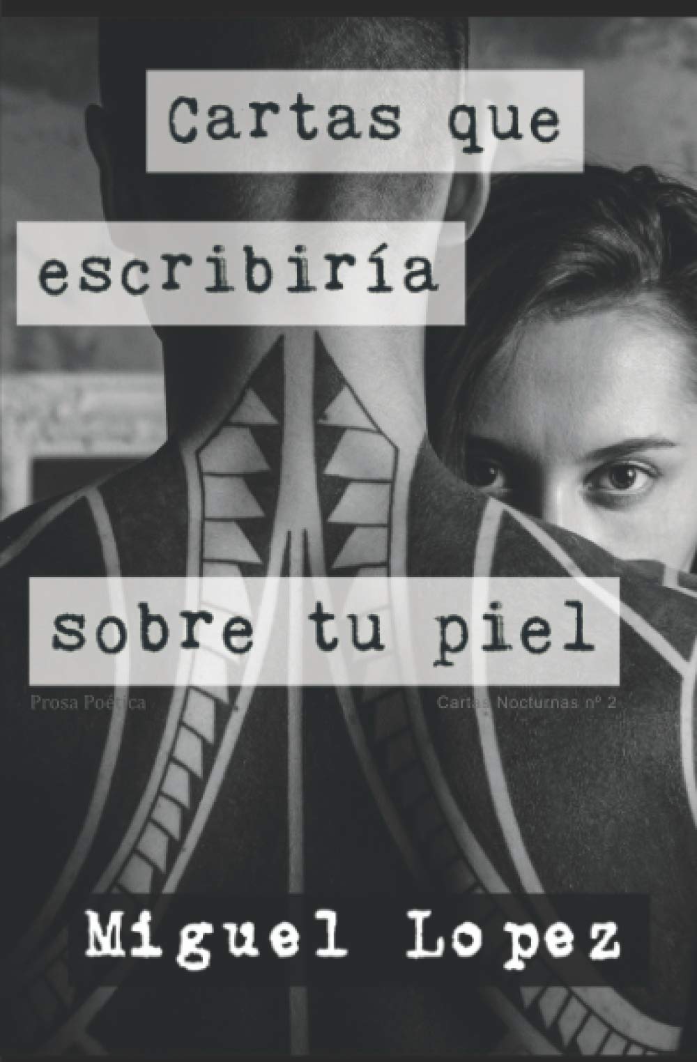 Cartas que escribiría sobre tu piel (Prosa Poética) book