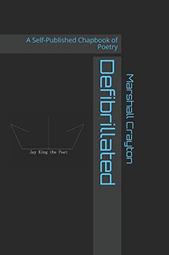 Defibrillated: A Self-Published Chapbook of Poetry Contemporary literature