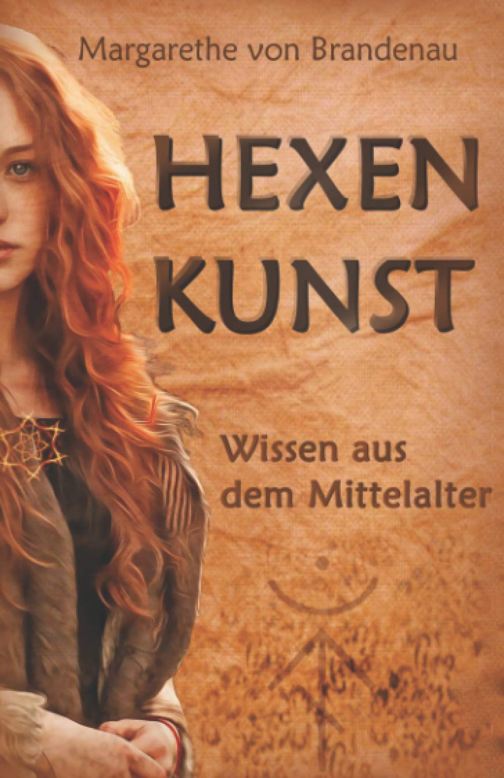 Hexenkunst: Wissen aus dem Mittelalter Religion & Esotericism