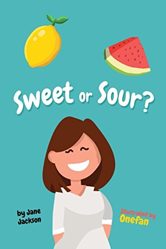 Sweet or Sour?: Learn simple antonyms with your child Study Guides