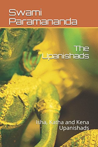 The Upanishads: Isha, Katha and Kena Upanishads Philosophy