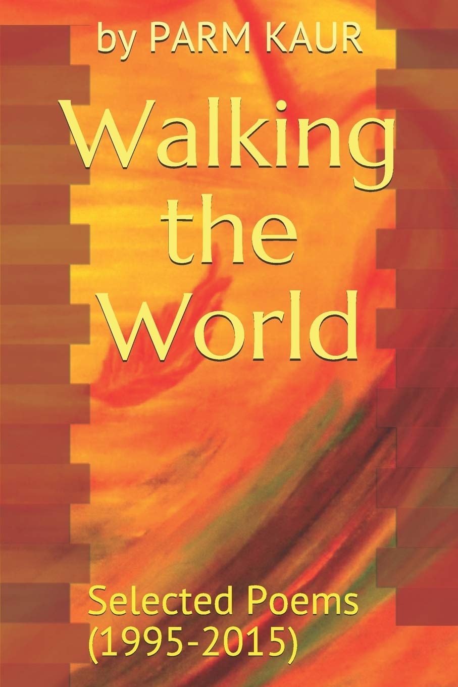 Walking the World: Selected Poems (1995-2015) Poetry