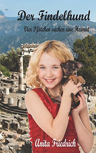 Der Findelhund: 4 Pfötchen suchen eine Heimat Contemporary literature