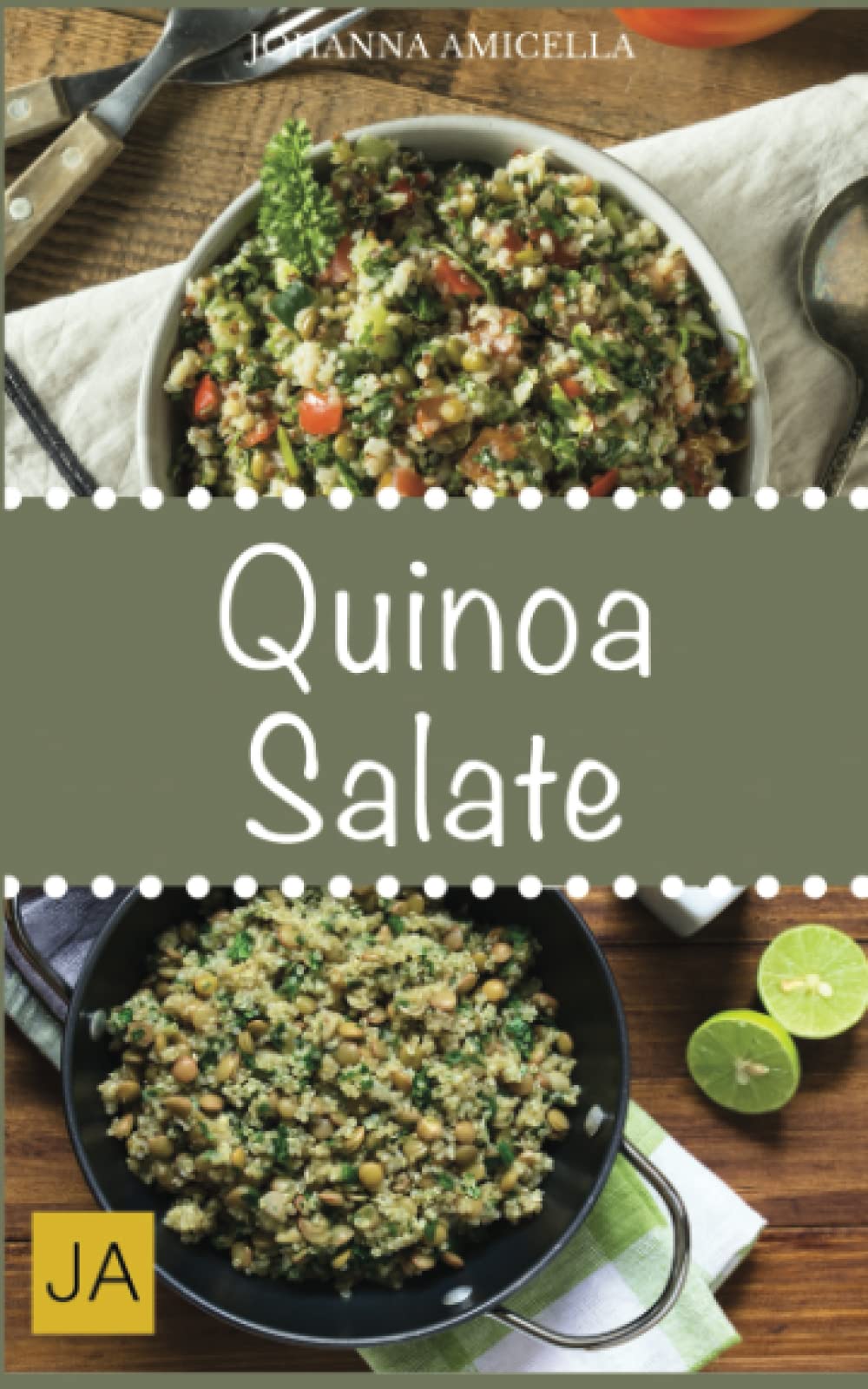 Quinoa Salate: 30 leckere, schnelle und einfache Rezepte die Ihnen dabei helfen die nervenden Kilos loszuwerden! Health, Nutrition & Fitness