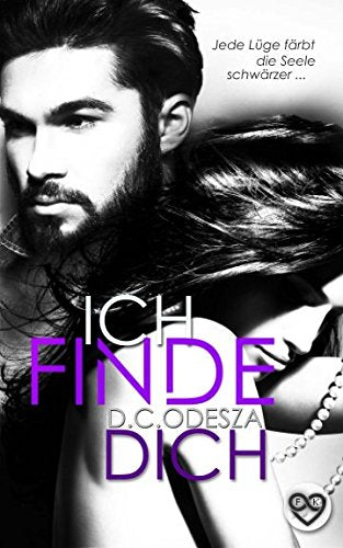 ICH FINDE DICH: Jede Lüge färbt die Seele schwärzer (Evgenia & Makar, Band 3) Contemporary literature