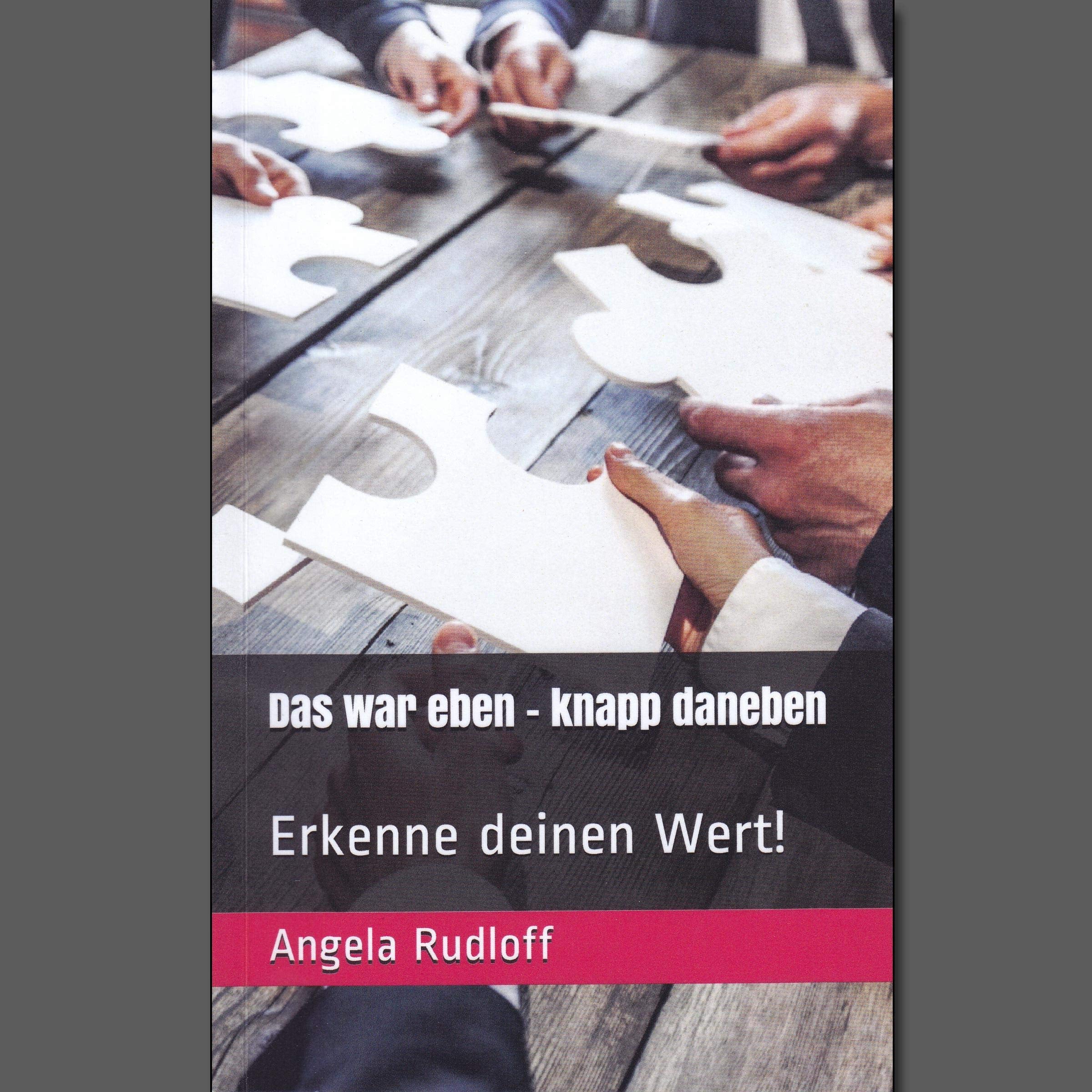 Das war eben knapp daneben: Erkenne deinen Wert! Art & Literature