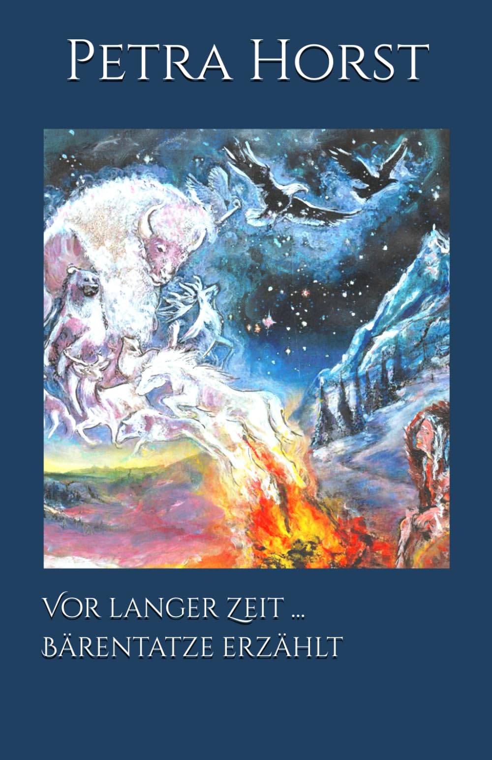 Vor langer Zeit ... Bärentatze erzählt Essays & Short Stories