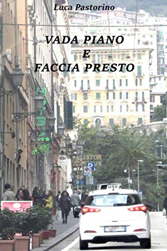 Vada piano e faccia presto Contemporary literature