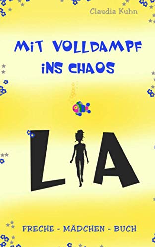 Lia - Mit Volldampf ins Chaos: Freche - Mädchen - Buch Study Guides