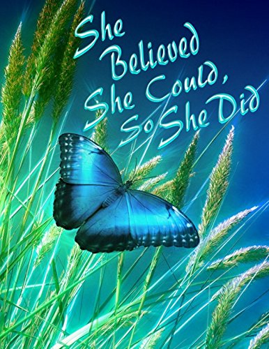 She Believed She Could, So She Did: A Beautiful Blue Butterfly Design Notebook/Journal For You Film, Art & Culture