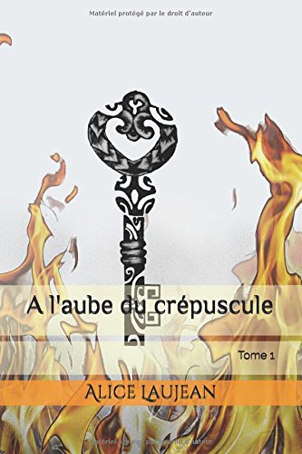 A l'aube du crépuscule: Tome 1 book