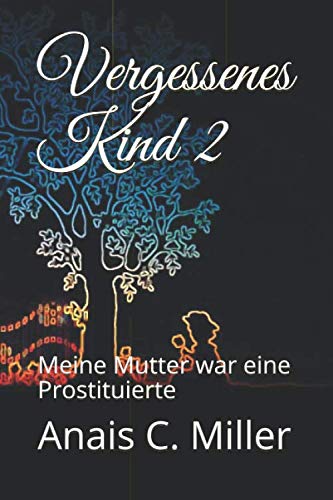 Vergessenes Kind 2: Meine Mutter war eine Prostituierte Personalities