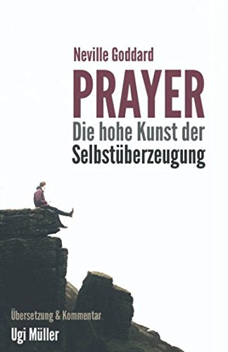 Prayer – Die hohe Kunst der Selbstüberzeugung: Gesetz der Anziehung Lifestyle