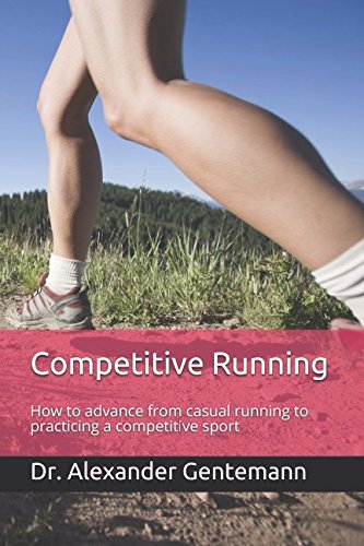 Competitive Running: How to advance from casual running to practicing a competitive sport Leisure & Fun