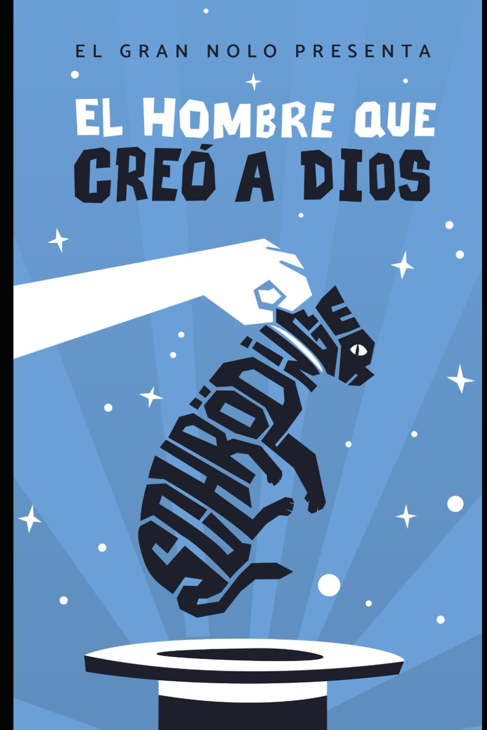 El hombre que creó a Dios: no ilustrada Fantasy & Sci-Fi
