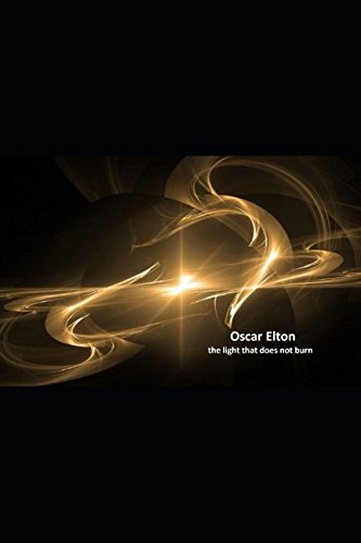 Oscar Elton the light that does not burn (1, Band 1) Non-fiction