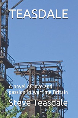 TEASDALE: A novel of love and passion in wartime Britain Contemporary literature