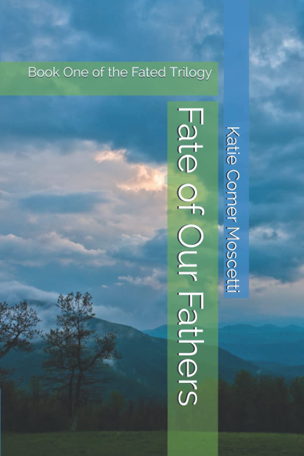 Fate of Our Fathers: Book One of the Fated Trilogy Books