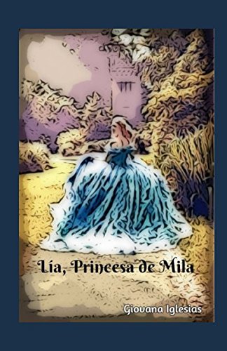 Lía, Princesa de Mila: Las Llaves del Reino (Las tres llaves del reino, Band 1) Lifestyle