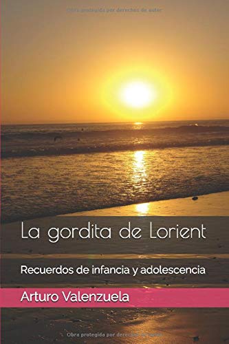 La gordita de Lorient: Recuerdos de infancia y adolescencia Memories