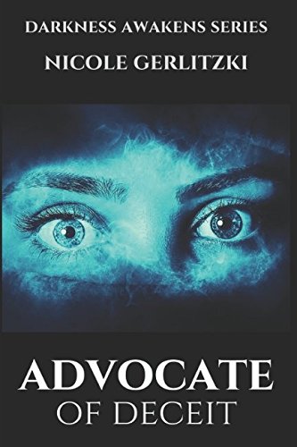 Advocate Of Deciet (Darkness Awakens Series, Band 1) Horror & Mystery