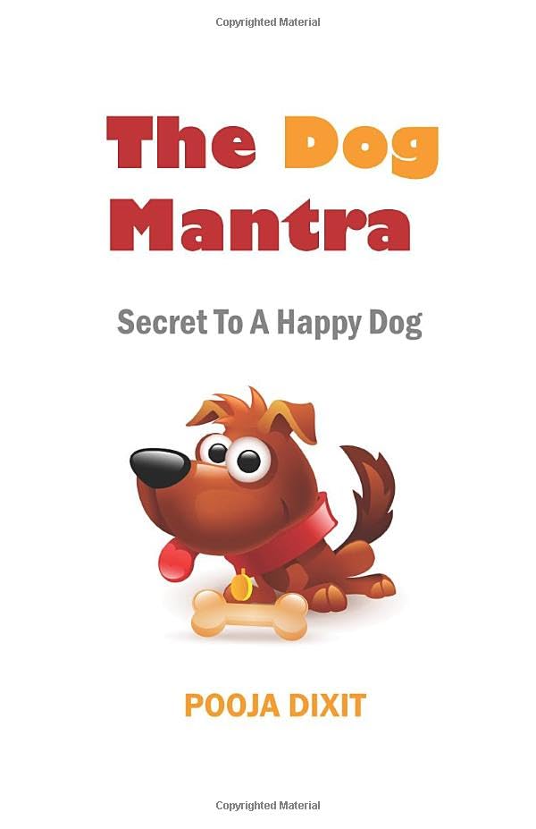 The Dog Mantra: Secret To A Happy Dog Pets
