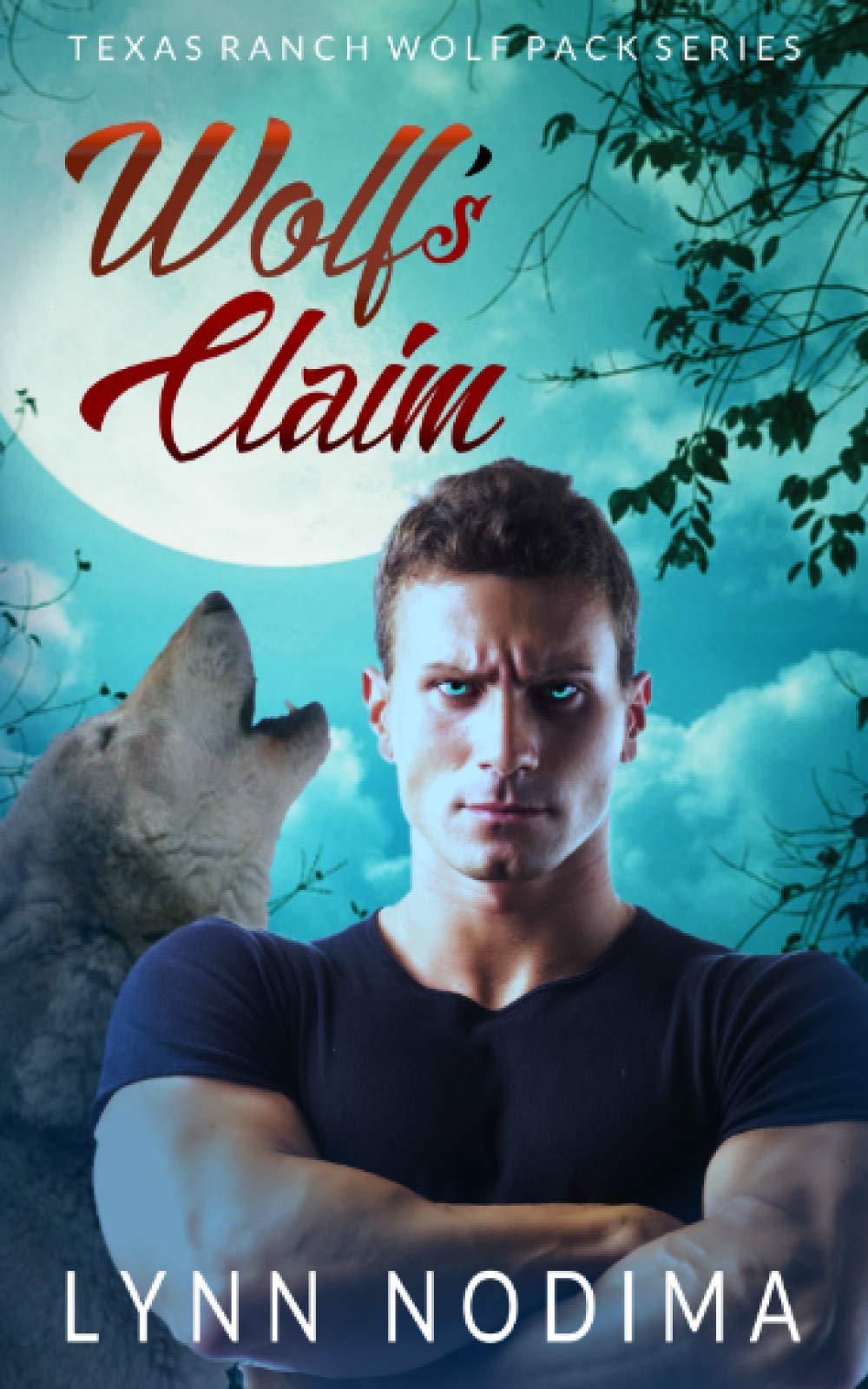 Wolf's Claim: Texas Ranch Wolf Pack (Texas Ranch Wolf Pack Series, Band 2) Contemporary literature