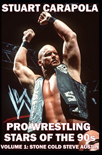 Pro Wrestling Stars Of The 90s Volume 1: Stone Cold Steve Austin Leisure & Fun