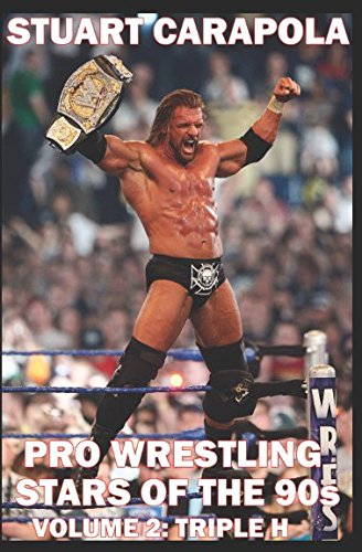 Pro Wrestling Stars Of The 90s Volume 2: Triple H Leisure & Fun