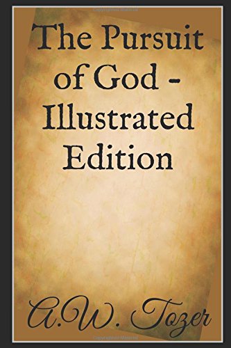 The Pursuit of God - Illustrated Edition Religion & Esotericism