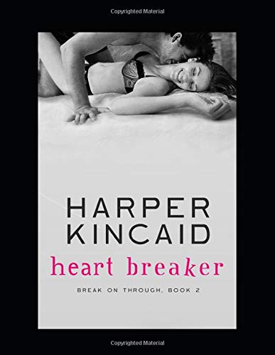 Heart Breaker: A Small-Town, Motorcycle Riding, Southern Bad Boy Lovin' Contemporary Erotic Romance (Break on Through, Band 2) Eroticism