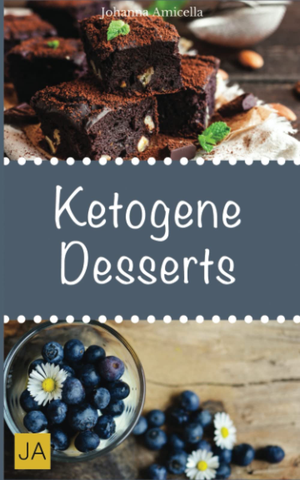 Ketogene Desserts: Leckere, schnelle und einfache Rezepte die Ihnen dabei helfen die nervenden Kilos loszuwerden! book