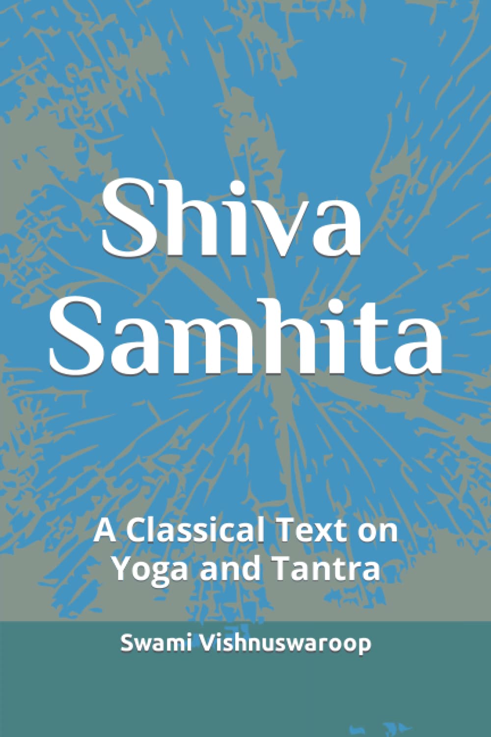 Shiva Samhita: A Classical Text on Yoga and Tantra book