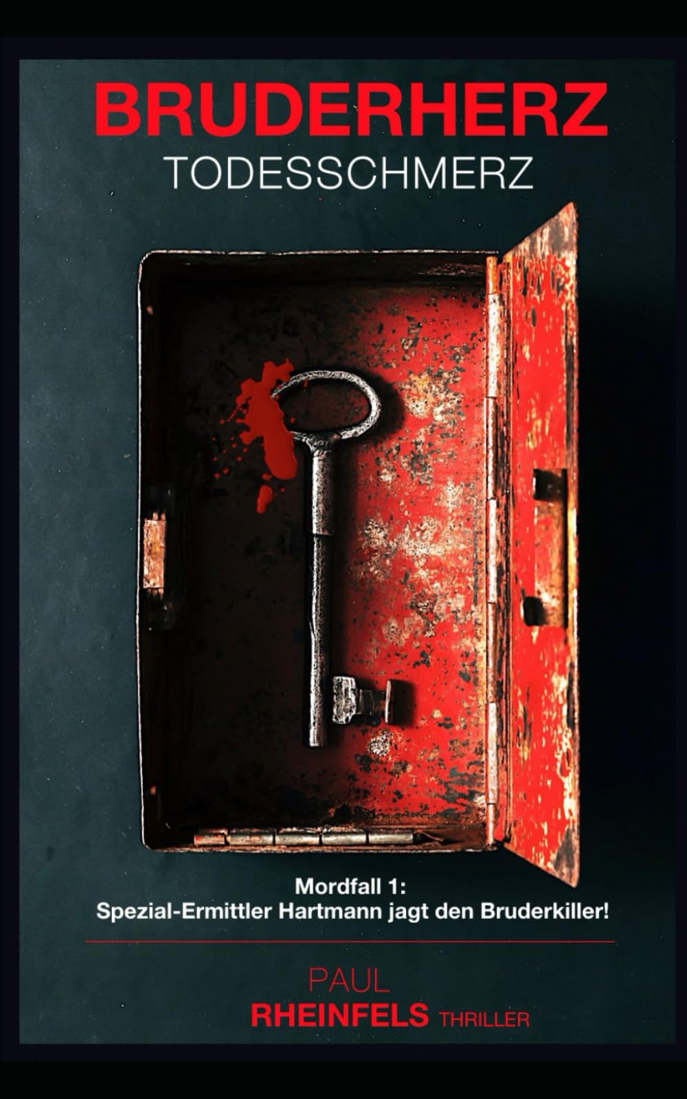 BRUDERHERZ ... Todesschmerz: Mordfall 1: Spezial-Ermittler Hartmann jagt den Bruderkiller! Detective & CSI