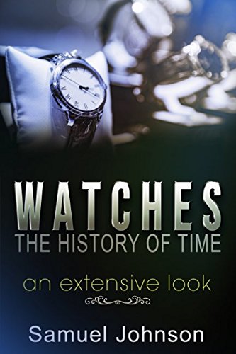 Watches, The History of Time: An Extensive Look Hobbies & Crafts