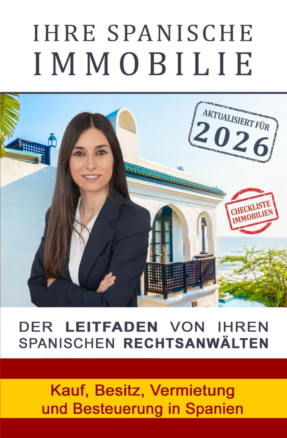 Ihre spanische Immobilie: Kauf, Besitz, Vermietung und Besteuerung. Ihr Leitfaden vom spanischen Rechtsanwalt Books