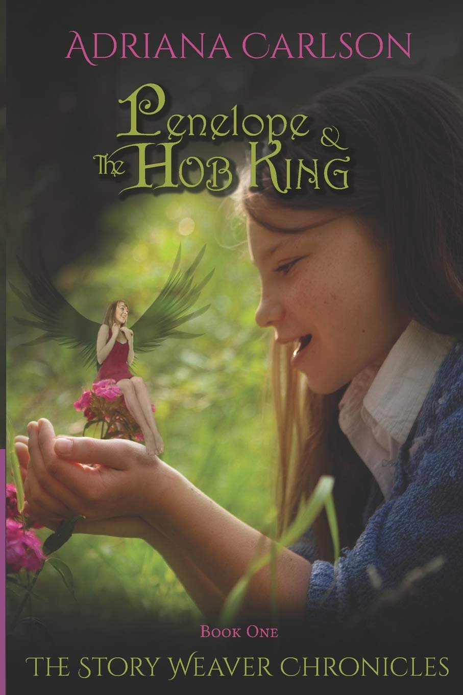 The Story Weaver Chronicles: Penelope and the Hob King Fairy Tales & Legends