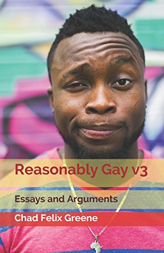 Reasonably Gay: Essays and Arguments Volume 3 Social Sciences