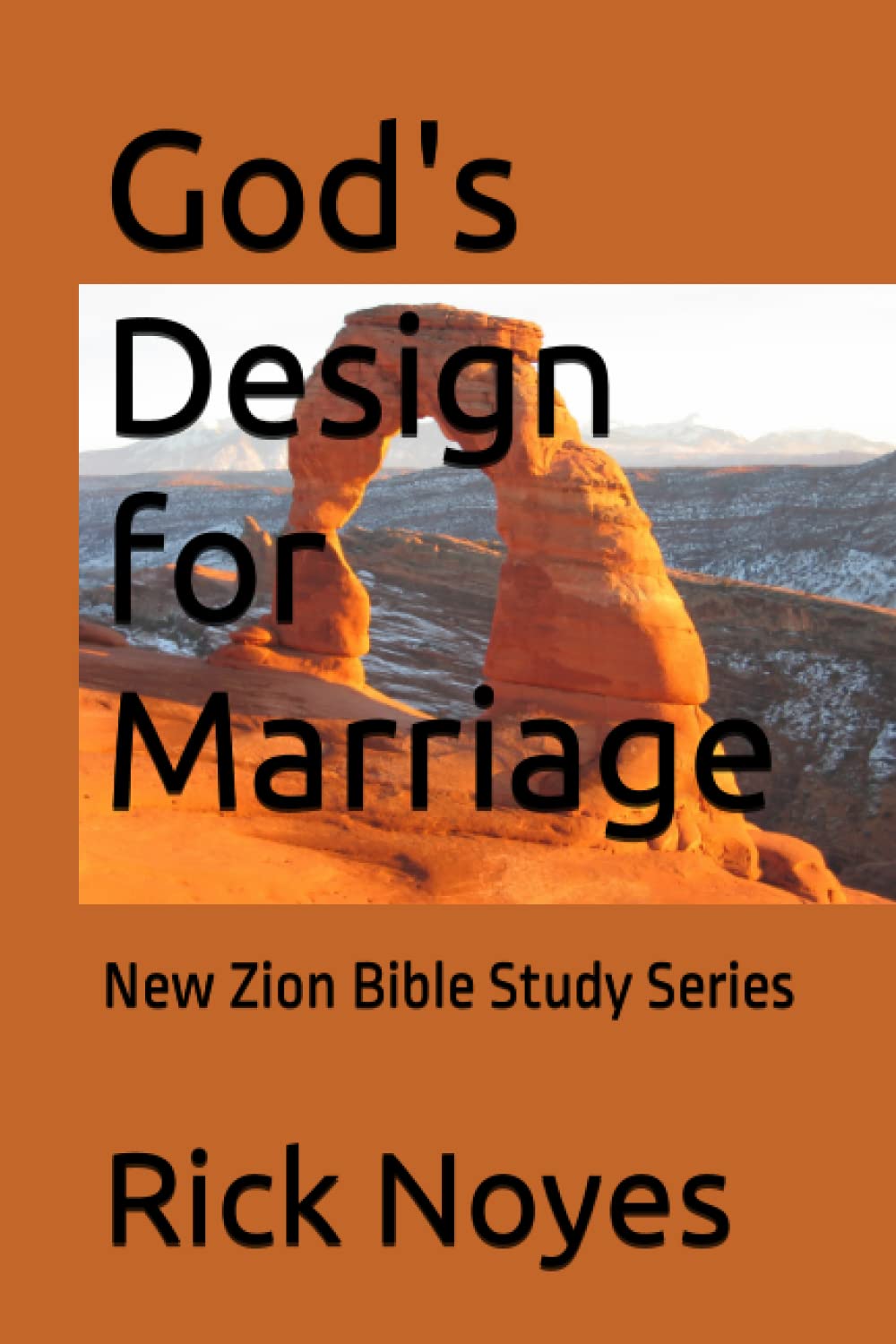 God's Design for Marriage: New Zion Bible Study Series Partnership & Love