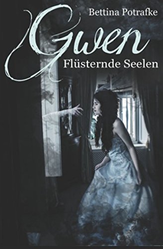 Gwen: Flüsternde Seelen Books
