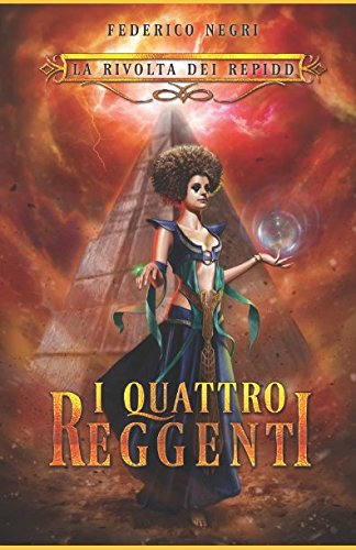 La Rivolta dei Repidd: I Quattro Reggenti - Romanzo Fantasy Fairy Tales & Legends