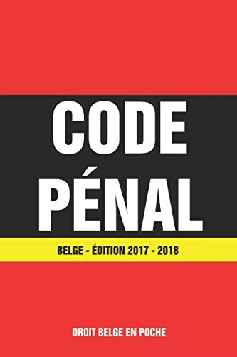 Code Pénal belge - Édition 2017 / 2018: Dernière version à jour book