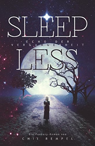 Sleepless: Echo der Vergangenheit (Lyrena'd Trilogie, Band 1) Fantasy & Sci-Fi